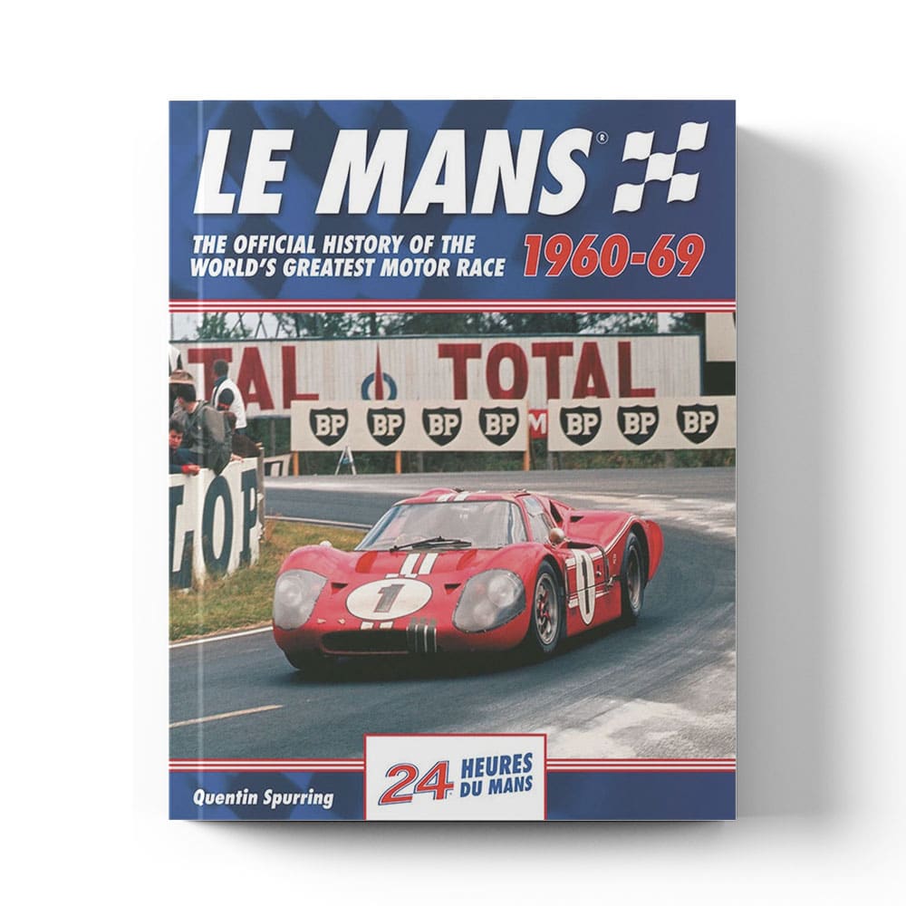 Le Mans: The Official History 1960–69 | Quentin Spurring | Book | Hardback