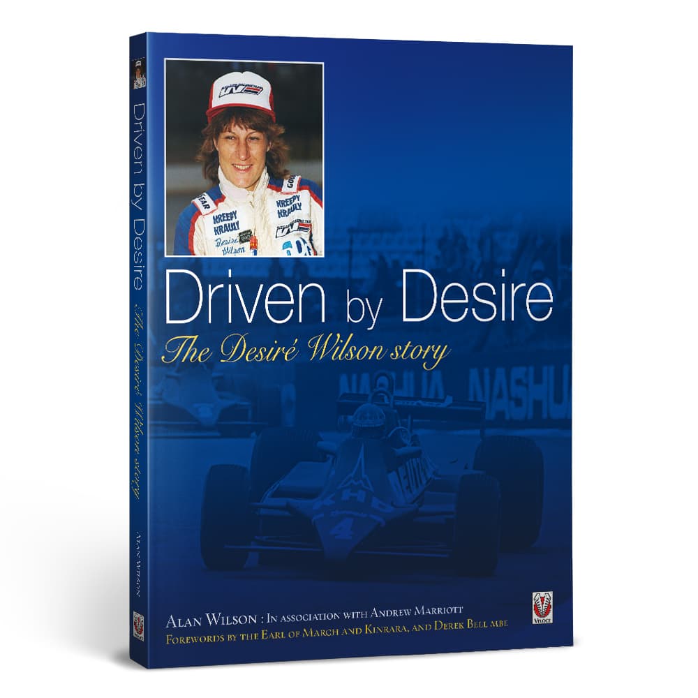 Driven by Desire – The Desiré Wilson story | Alan Wilson | Hardback