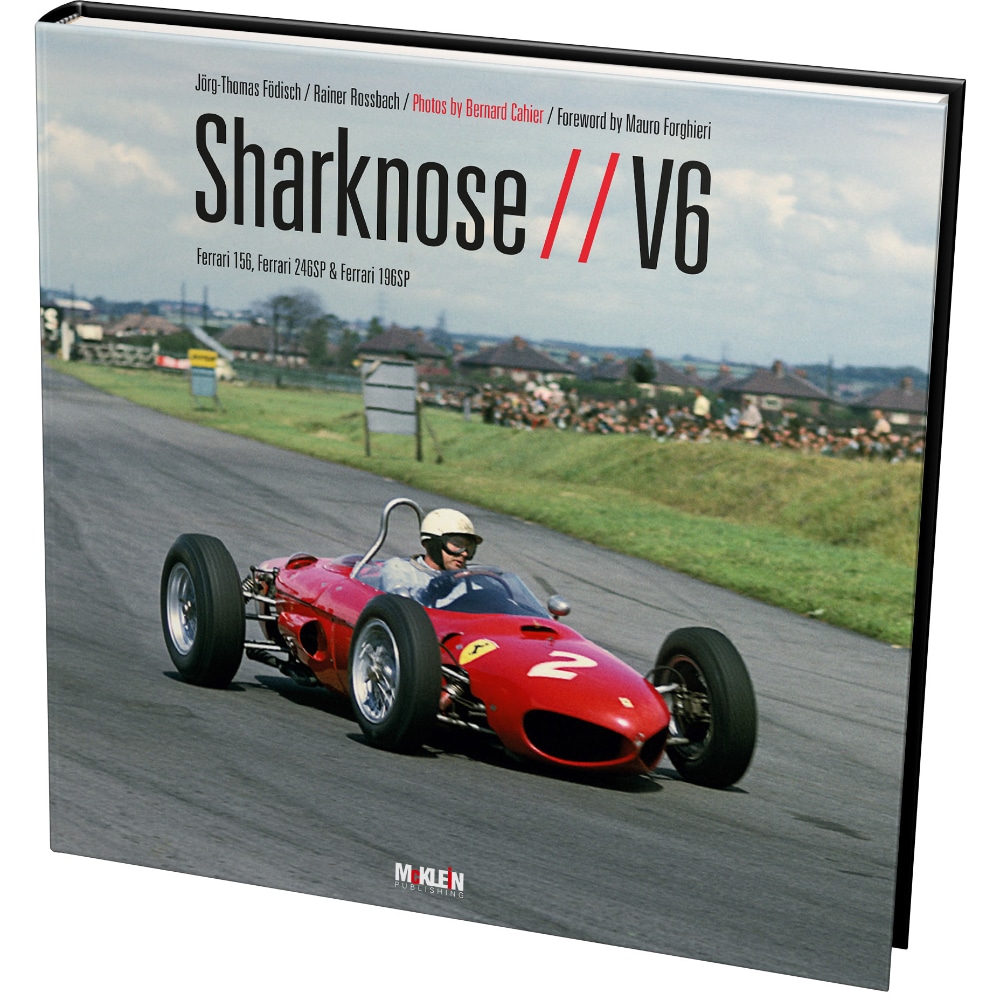 Sharknose V6 | Ferrari 156, Ferrari 246SP & Ferrari 196SP | Jörg-Thomas Födisch & Rainer Rossbach | Hardback