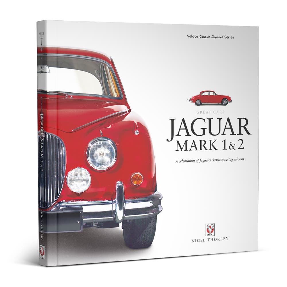 JAGUAR MARK 1 & 2 | A Celebration of Jaguar's classic sporting saloons | Nigel Thorley | Hardback