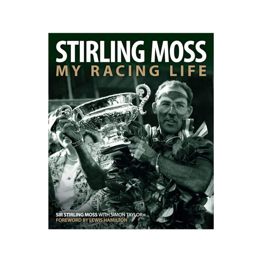 Sir Stirling Moss: My Racing Life