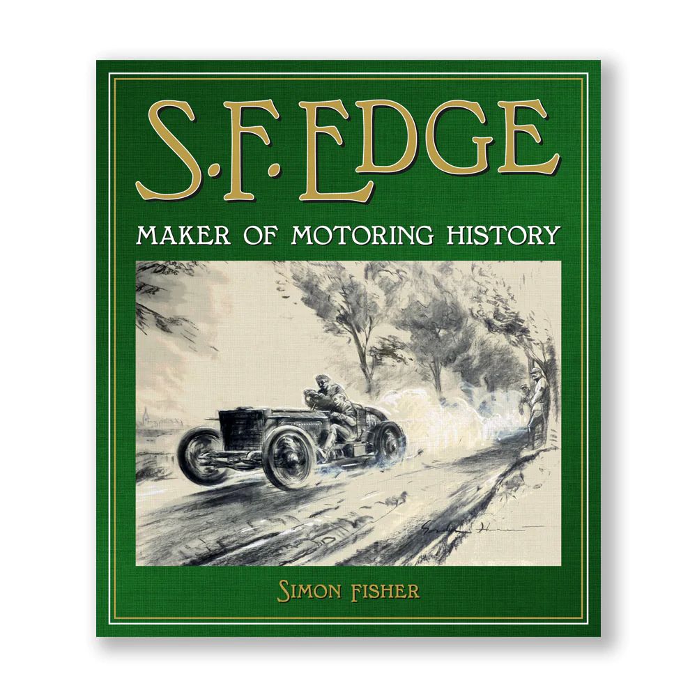 S.F. Edge - Maker Of Motoring History (Signed by Simon Fisher)